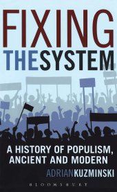 book Fixing the System: A History of Populism, Ancient and Modern