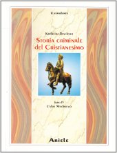 book Storia criminale del cristianesimo. L'alto Medioevo