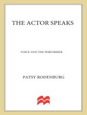 book The Actor Speaks: Voice and the Performer