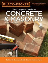 book Black & Decker The Complete Guide to Concrete & Masonry, Build with Concrete, Brick, Block & Natural Stone