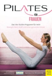 book Pilates für Frauen: Das Vier-Stufen-Programm für mehr Beweglichkeit, Kraft und einen gesunden Körper