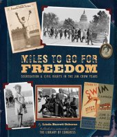 book Miles to Go for Freedom: Segregation and Civil Rights in the Jim Crow Years