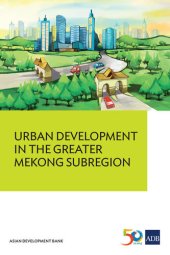 book Urban Development in the Greater Mekong Subregion