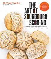 book The Art of Sourdough Scoring: Your All-In-One Guide to Perfect Loaves with Gorgeous Designs