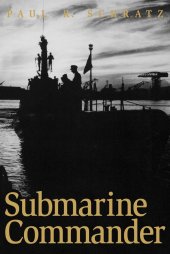 book Submarine Commander: A Story of World War II and Korea