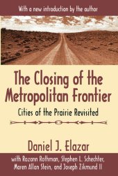 book The Closing of the Metropolitan Frontier: Cities of the Prairie Revisited