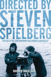 book Directed by Steven Spielberg: Poetics of the Contemporary Hollywood Blockbuster