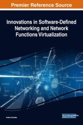 book Innovations in Software-Defined Networking and Network Functions Virtualization