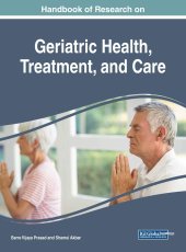 book Handbook of Research on Geriatric Health, Treatment, and Care