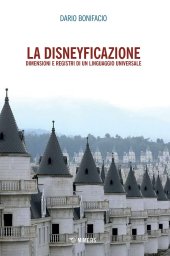 book La disneyficazione. Dimensioni e registri di un linguaggio universale