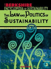 book Berkshire Encyclopedia of Sustainability 3/10: The Law and Politics of Sustainability