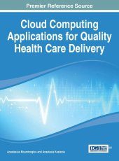 book Cloud Computing Applications for Quality Health Care Delivery