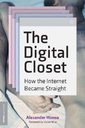 book The Digital Closet: How The Internet Became Straight