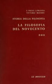 book Storia della filosofia. La filosofia del Novecento. Tomo primo. La filosofia italiana: idealismo, anti-idealismo, spiritualismo