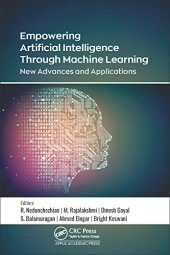 book Empowering Artificial Intelligence Through Machine Learning