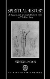 book Spiritual History: A Reading of William Blake's Vala or The Four Zoas