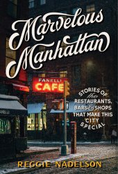 book Marvelous Manhattan: Stories of the Restaurants, Bars, and Shops That Make This City Special