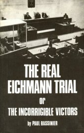 book The Real Eichmann Trial; or, The Incorrigible Victors