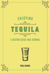 book Enjoying Tequila: A Tasting Guide and Journal