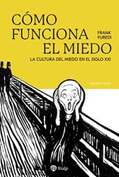 book Cómo funciona el miedo: La cultura del miedo en el siglo XXI