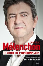 book Le choix de l'insoumission : entretien biographique avec Marc Endeweld