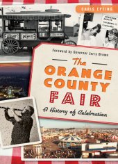 book The Orange County Fair: A History of Celebration