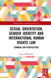 book Sexual Orientation, Gender Identity and International Human Rights Law: Common Law Perspectives