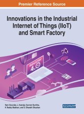 book Innovations in the Industrial Internet of Things (IIoT) and Smart Factory