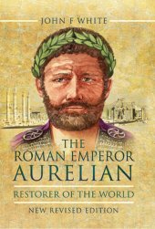 book The Roman Emperor Aurelian