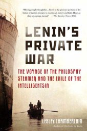 book Lenin's Private War: The Voyage of the Philosophy Steamer and the Exile of the Intelligentsia