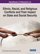 book Handbook of Research on Ethnic, Racial, and Religious Conflicts and Their Impact on State and Social Security