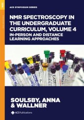 book NMR Spectroscopy in the Undergraduate Curriculum, Volume 4: In-Person and Distance Learning Approaches