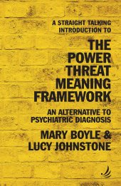 book A Straight Talking Introduction to the Power Threat Meaning Framework: An alternative to psychiatric diagnosis