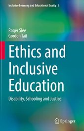 book Ethics and Inclusive Education: Disability, Schooling and Justice