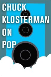 book Chuck Klosterman On Pop