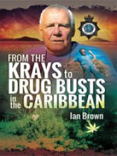 book From the Krays to the Drug Busts in the Caribbean