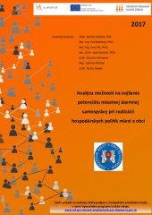 book Analýza možností na zvýšenie potenciálu miestnej územnej samosprávy pri realizácii hospodárskych politík miest a obcí