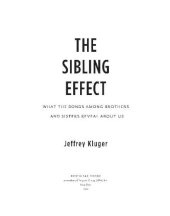 book The sibling effect: what the bonds among brothers and sisters reveal about us