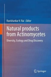 book Natural Products from Actinomycetes: Diversity, Ecology and Drug Discovery