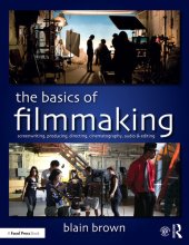 book The Basics of Filmmaking: Screenwriting, Producing, Directing, Cinematography, Audio, & Editing