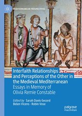 book Interfaith Relationships and Perceptions of the Other in the Medieval Mediterranean: Essays in Memory of Olivia Remie Constable