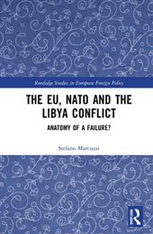 book The EU, NATO and the Libya Conflict: Anatomy of a Failure?