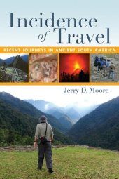 book Incidence of travel : recent journeys in ancient South America