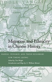 book Migration and Ethnicity in Chinese History: Hakkas, Pengmin, and Their Neighbors