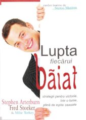 book Lupta fiecarui baiat. Strategii pentru victorie, intr-o lume plina de ispite sexuale