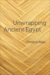 book Unwrapping Ancient Egypt