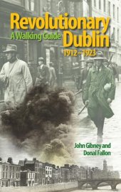 book Revolutionary Dublin, 1912–1923