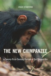 book The New Chimpanzee : A Twenty-First-Century Portrait of Our Closest Kin