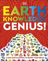 book Earth Knowledge Genius!: A Quiz Encyclopedia to Boost Your Brain