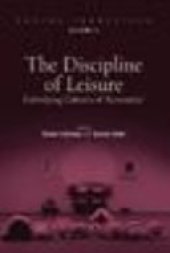 book The Discipline of Leisure: Embodying Cultures of 'recreation'